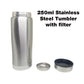 18-322 250ml Stainless Steel Tumbler with filter