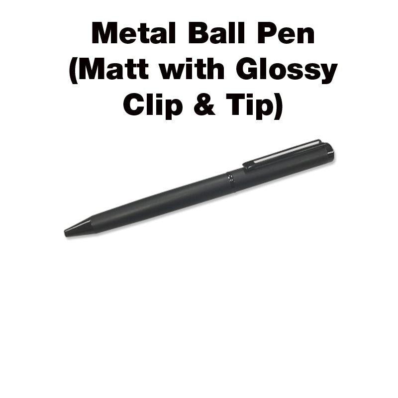 Matt Metal Ball Pen with Glossy Clip & Tip